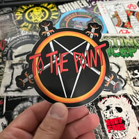 To The Point "Slayer" 5" Sticker