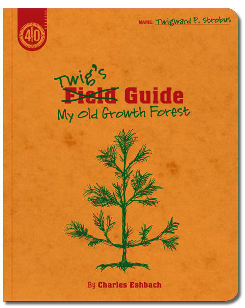 Image of Twig's Guide; To My Old Growth Forest
