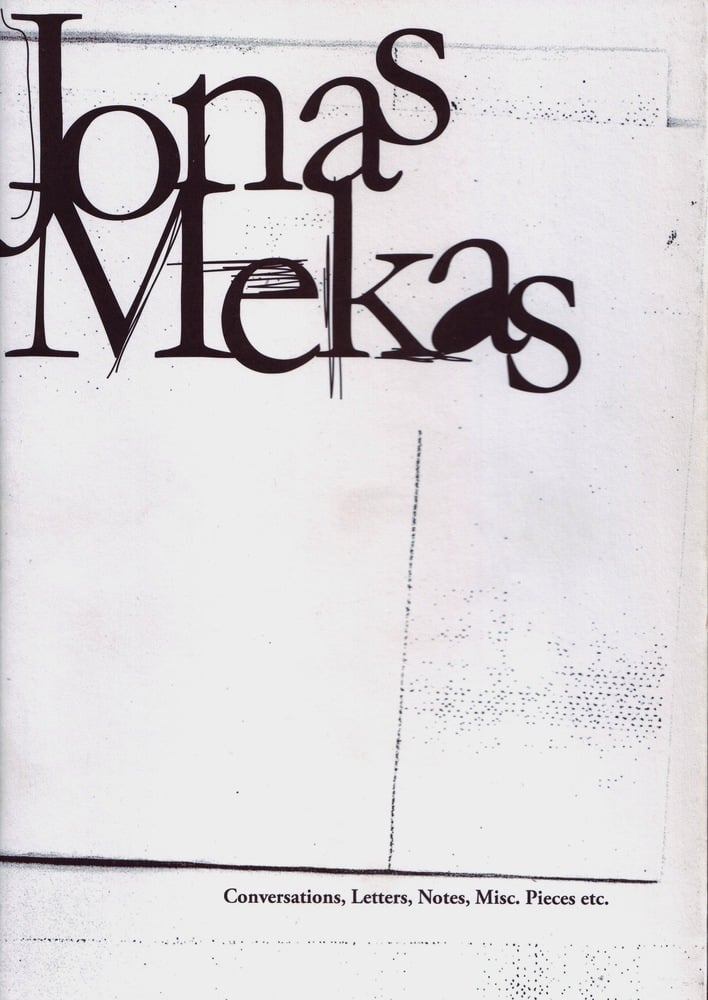 Image of Conversations, Letters, Notes, Misc. Pieces etc., by Jonas Mekas 