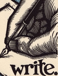 Image 2 of write.   A 7.5"x10" small block printed meditation on writing.