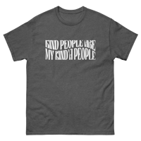 Image 4 of Kind People Are My Kind’a People Tee