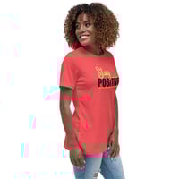 Image 4 of Women's Relaxed T-Shirt, Stay Positive T-Shirt | Motivational Uplifting Message Graphic Tee