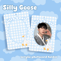 Image 1 of PREORDER: Silly Goose Acrylic PC Holder
