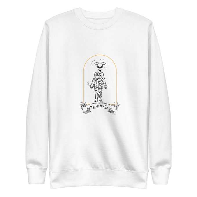 Image of In Thugs We Trust sweatshirt