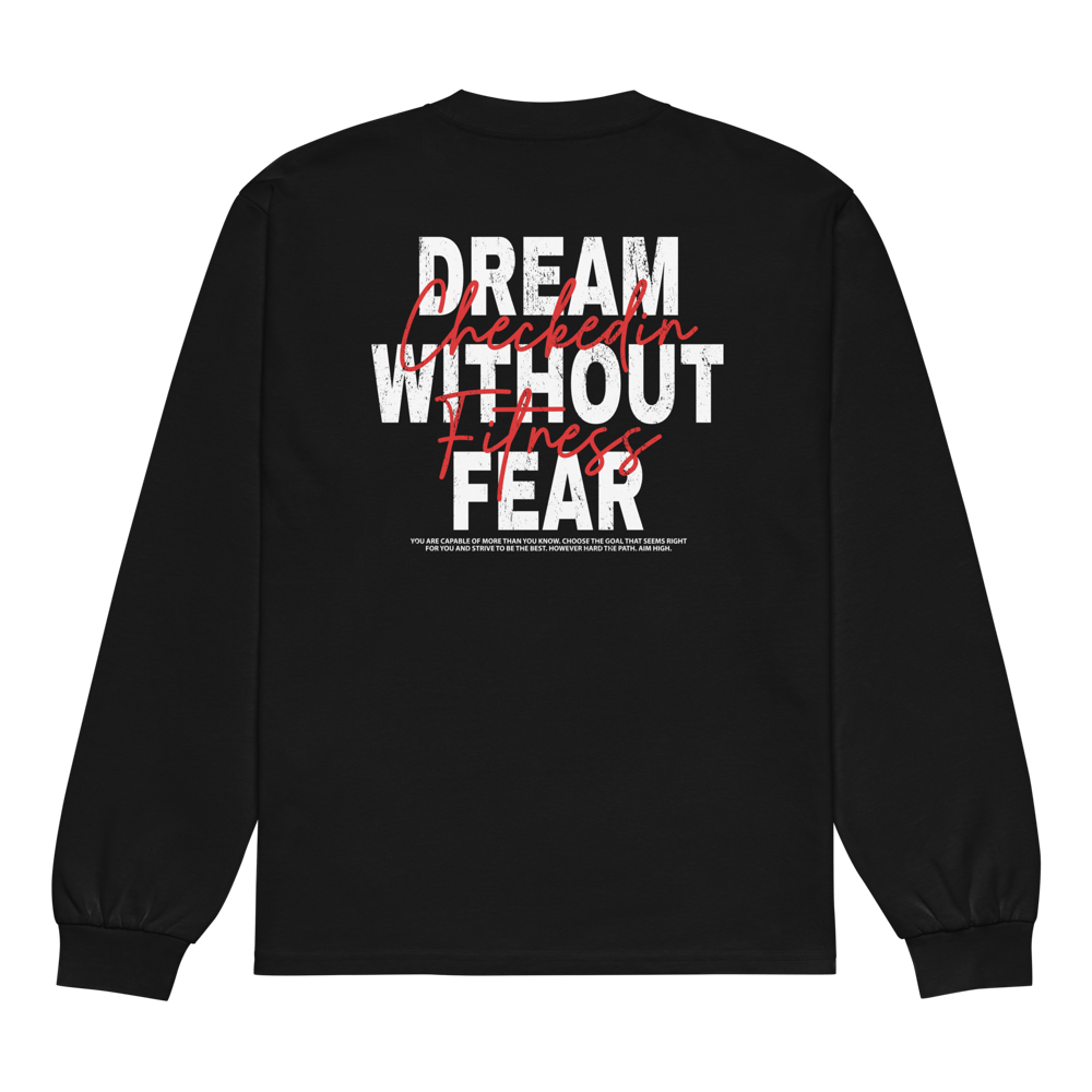 Image of "DREAM WITHOUT FEAR" Premium Heavyweight Long Sleeve Shirt