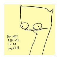 Image 1 of Bubble-free stickers DO NOT ASK ME TO DO MATH 