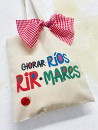 Image 2 of Bolsa CHORAR RÍOS, RIR MARES! Con chapiña e lazo.