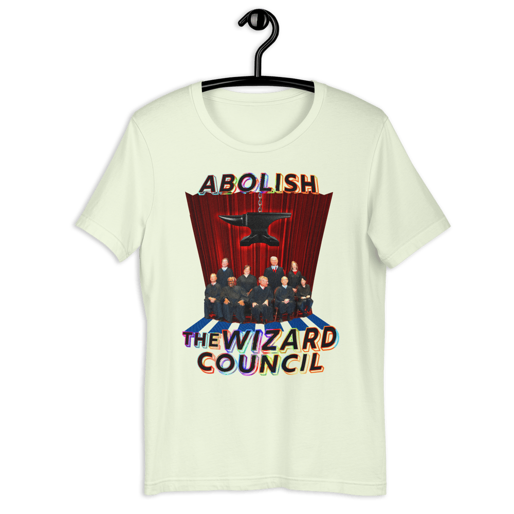 Image of Abolish The Wizard Council Tee