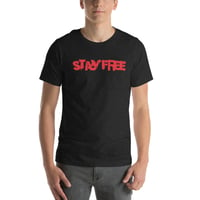 Image 1 of Stay Free Unisex t-shirt