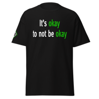 Image 1 of "It's okay to not be okay" Black Adult Classic Tee