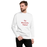 Image 5 of Simple, Printed Unisex Premium Sweatshirt W/ Podcast Name