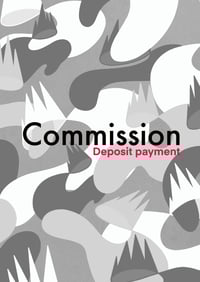 Commission/work deposit 