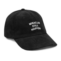 Image 1 of "MIRACLES STILL HAPPEN" CORDUROY CAP - Black