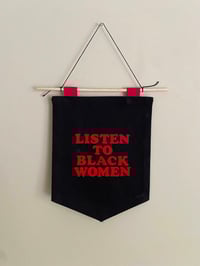 Image 1 of Handmade Mini Banner - LISTEN TO BLACK WOMEN