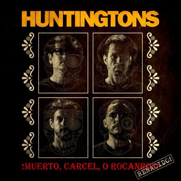 PREORDER - Huntingtons - Muerto, Carcel O Rocanrol! Renacido Lp 