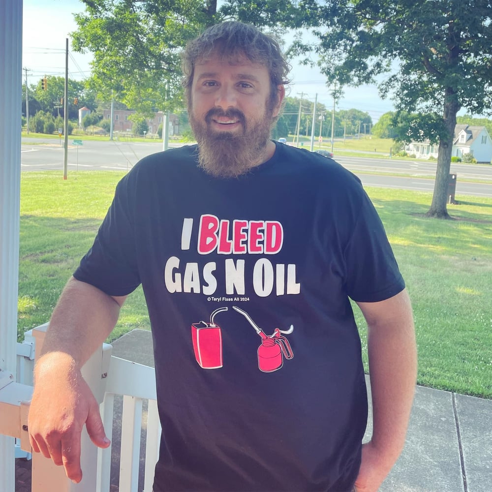 “I Bleed Gas N Oil” T-Shirts (Medium - 5XL) 