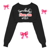 Image 1 of Somebody’s Fine Ass Wife Cropped Sweatshirt ❤️