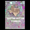 CUSTOM GLITTER TUMBLER