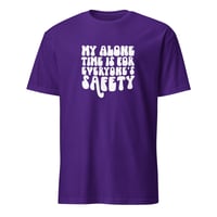 Image 5 of My Alone Time Unisex T-Shirt