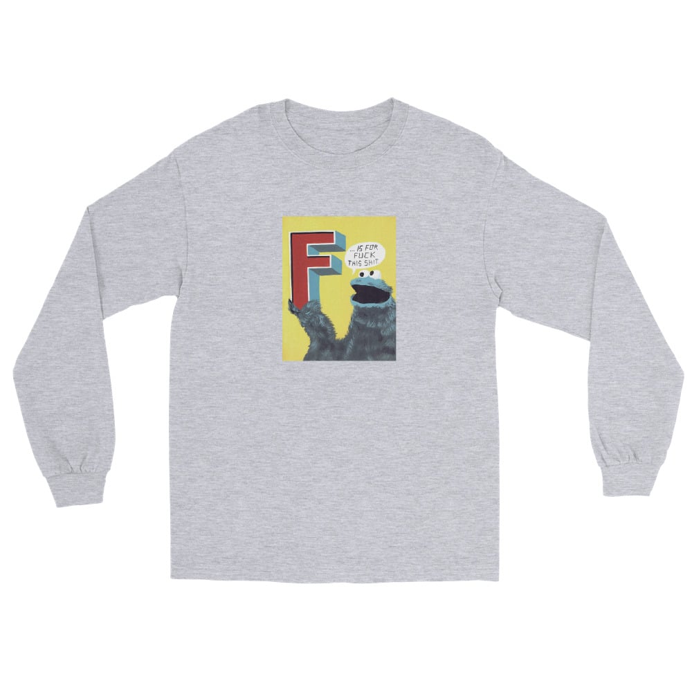 Image of F IS FOR LONG SLEEVE SHIRT