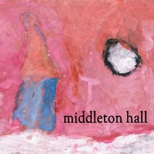 Image of Middleton Hall EP