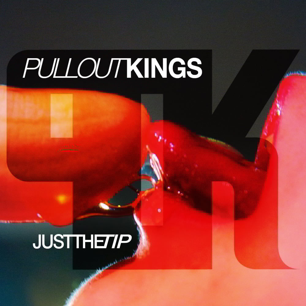 Just The Tip EP CD / PULL OUT KINGS