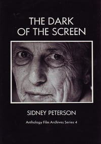 Image 1 of The Dark of the Screen, by Sidney Peterson