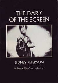 Image 2 of The Dark of the Screen, by Sidney Peterson