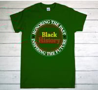 Image 2 of Honoring the past …Inspiring the future Shirt