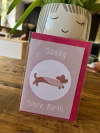 Image 2 of Sassy Since Birth Greeting Card
