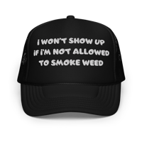Image 2 of I WON’T SHOW UP Trucker Hat