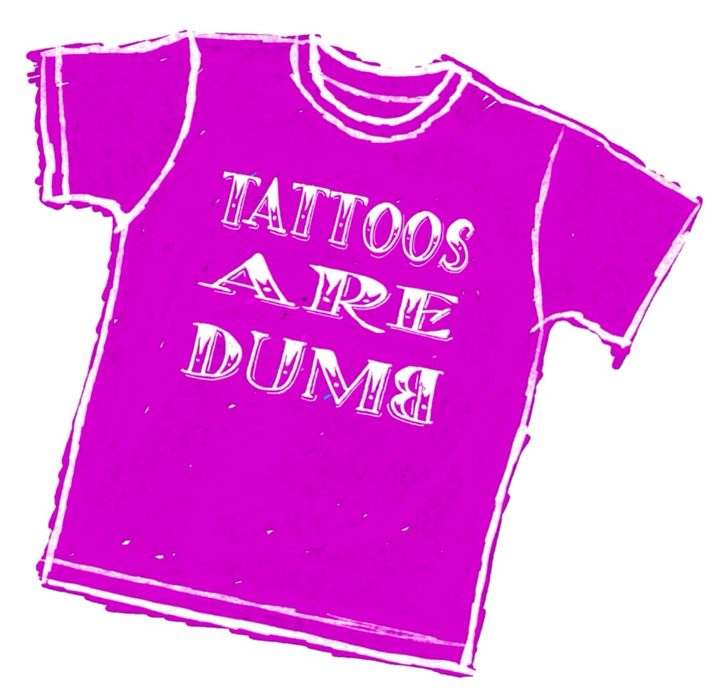 TATTOOS R DUMB
