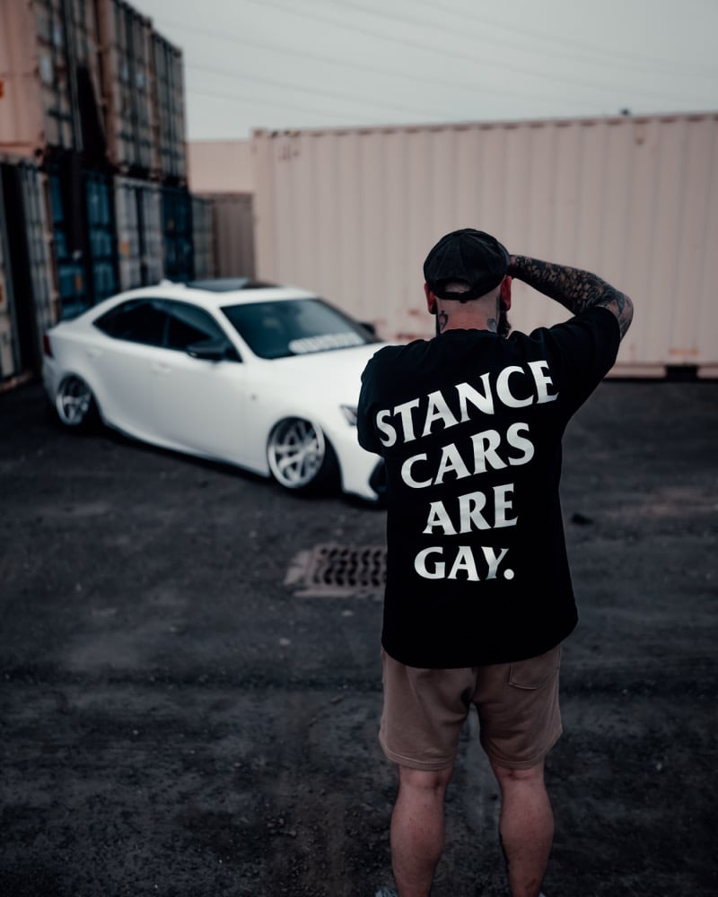 Stance Cars Are Gay Tee
