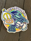 Let's Shoot For Peace Glossy Sticker
