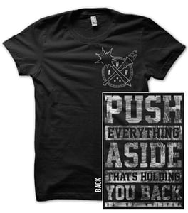 Image of Push Everything Aside T-Shirt