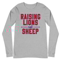 Image 3 of Raising Lions Not Sheep Unisex Long Sleeve Tee
