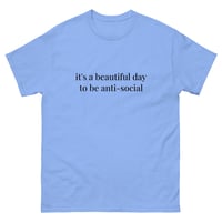 Image 10 of Unisex classic tee,  It’s a Beautiful Day to Be Anti-Social Shirt | Funny Introvert Humor Tee