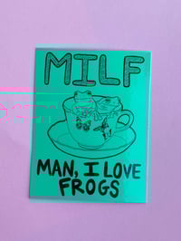 Image 2 of MILF Man I Love Frogs Sticker