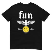 Fun Uber Alles T-Shirt