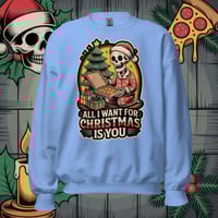 Image 5 of All I Want For Christmas Sweatshirt