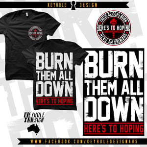 Image of 'Burn Them All Down' Shirt