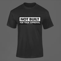 Not Built For Your Approval Black 