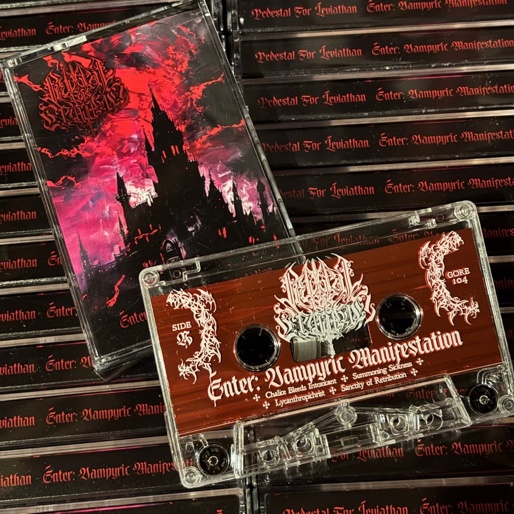 PEDESTAL FOR LEVIATHAN - Enter: Vampyric Manifestation cassette