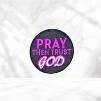 Image 1 of Pray Then Trust God
