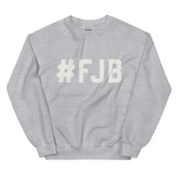 Image 2 of #FJB - Unisex Sweatshirt from PatriotsCo.com