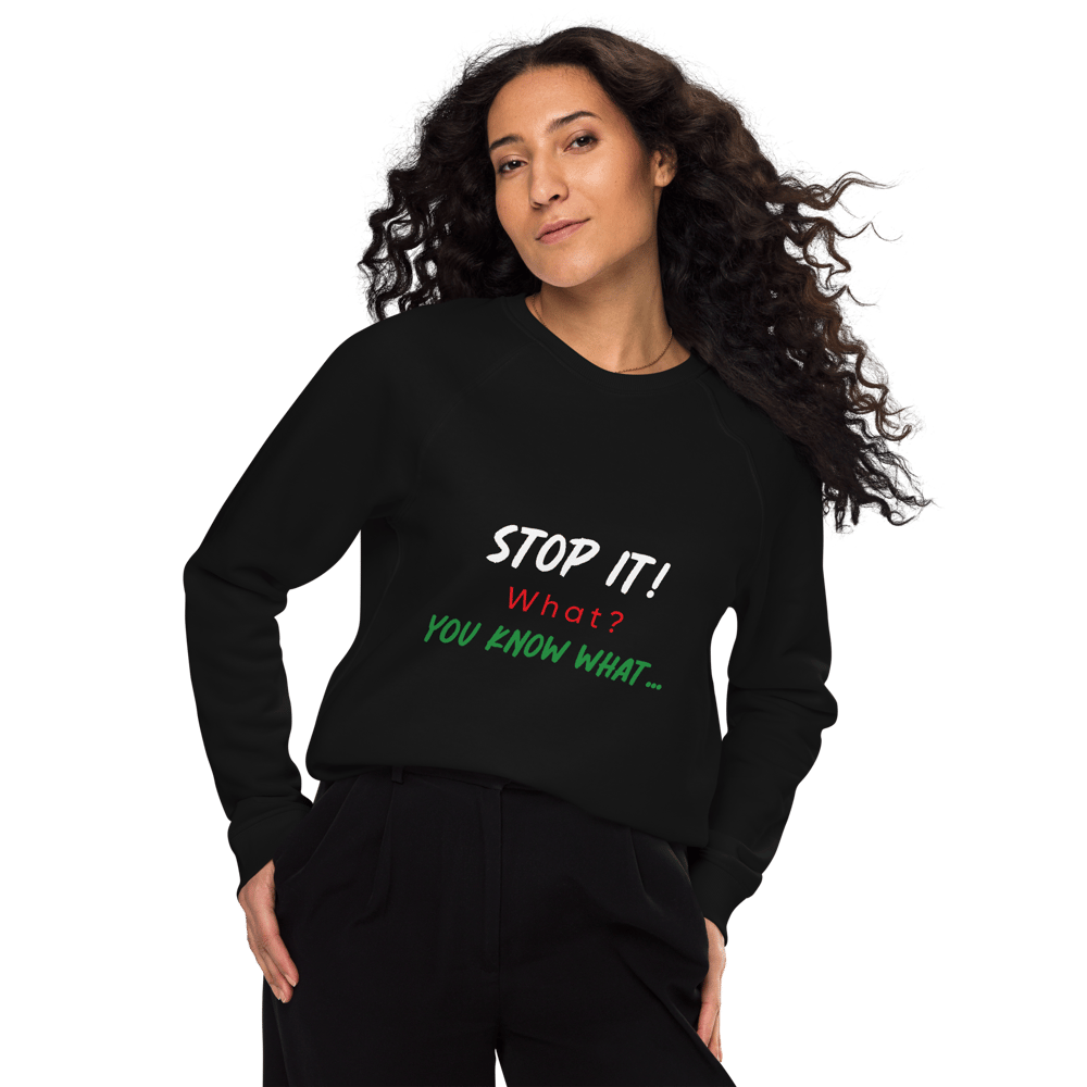 Image of Stop it! - Sweatshirt