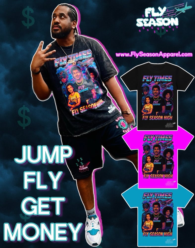 Fly Times at Fly Season High Tees