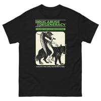 Drug Abuse And Degenercy - T-Shirt 