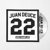 Image of Juan Deuce "22" (2013 Sampler)