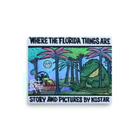 Image 2 of Where the Florida things are matte fine art print